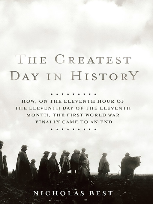Title details for The Greatest Day in History by Nicholas Best - Available
